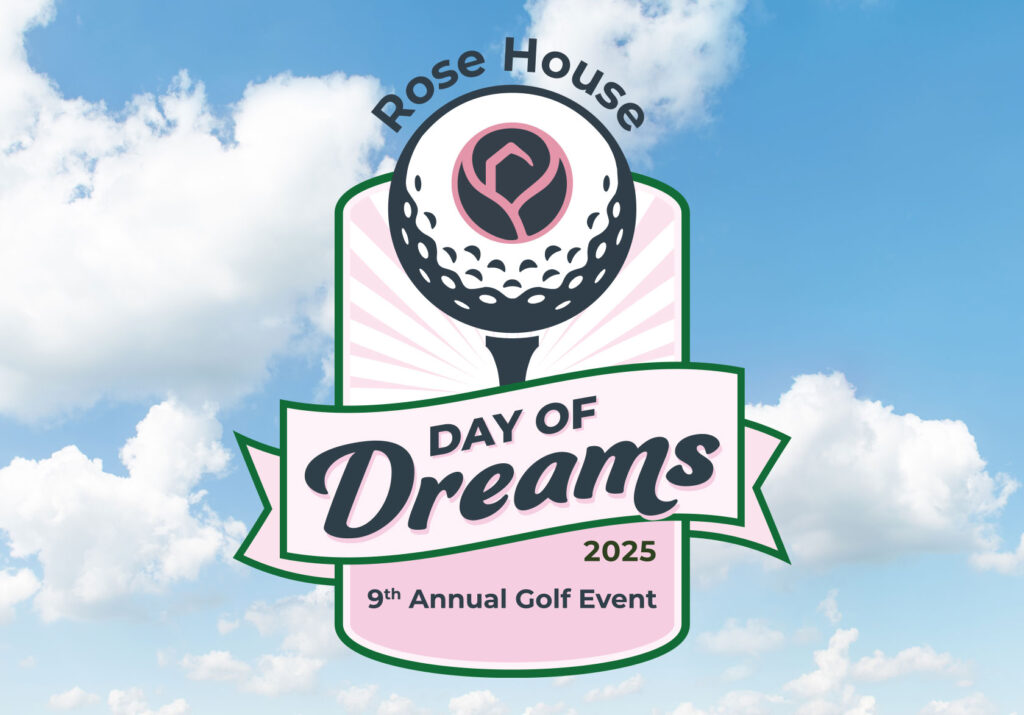 Rose House 9th annual "Day of Dreams" golf event